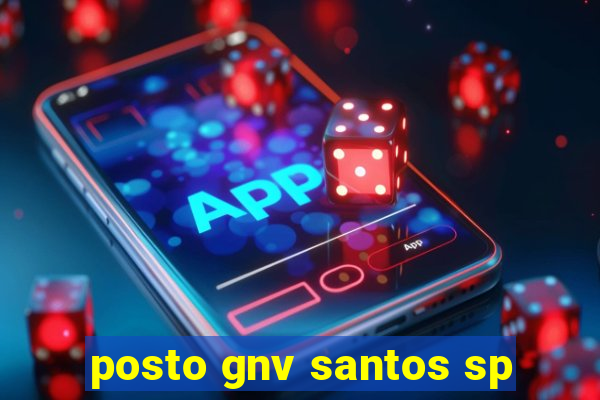 posto gnv santos sp